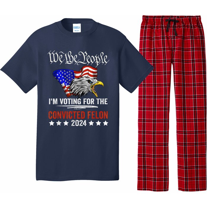 We The People 2024 IM Voting For The Convicted Felon Eagle Pajama Set