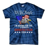 We The People 2024 IM Voting For The Convicted Felon Eagle Tie-Dye T-Shirt