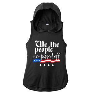 We The People Are Pissed Off Constitution Freedom Gift Ladies PosiCharge Tri-Blend Wicking Draft Hoodie Tank