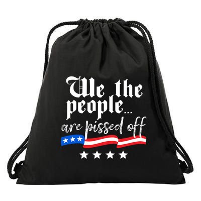 We The People Are Pissed Off Constitution Freedom Gift Drawstring Bag