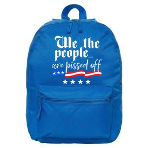 We The People Are Pissed Off Constitution Freedom Gift 16 in Basic Backpack