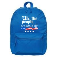 We The People Are Pissed Off Constitution Freedom Gift 16 in Basic Backpack