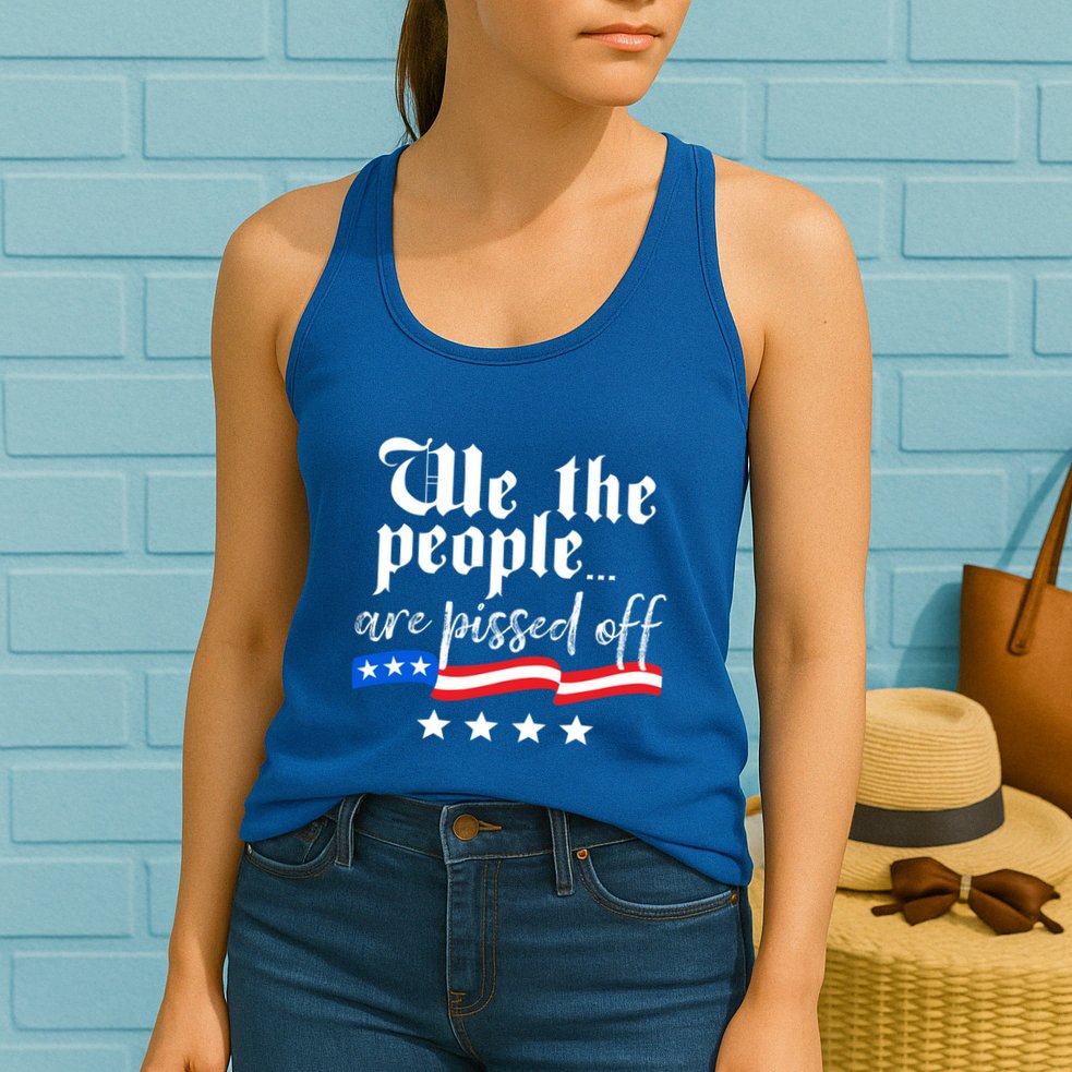 We The People Are Pissed Off Constitution Freedom Gift Womens Tank Top