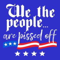 We The People Are Pissed Off Constitution Freedom Gift Womens Tank Top