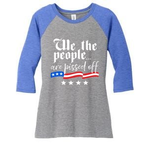 We The People Are Pissed Off Constitution Freedom Gift Women's Tri-Blend 3/4-Sleeve Raglan Shirt