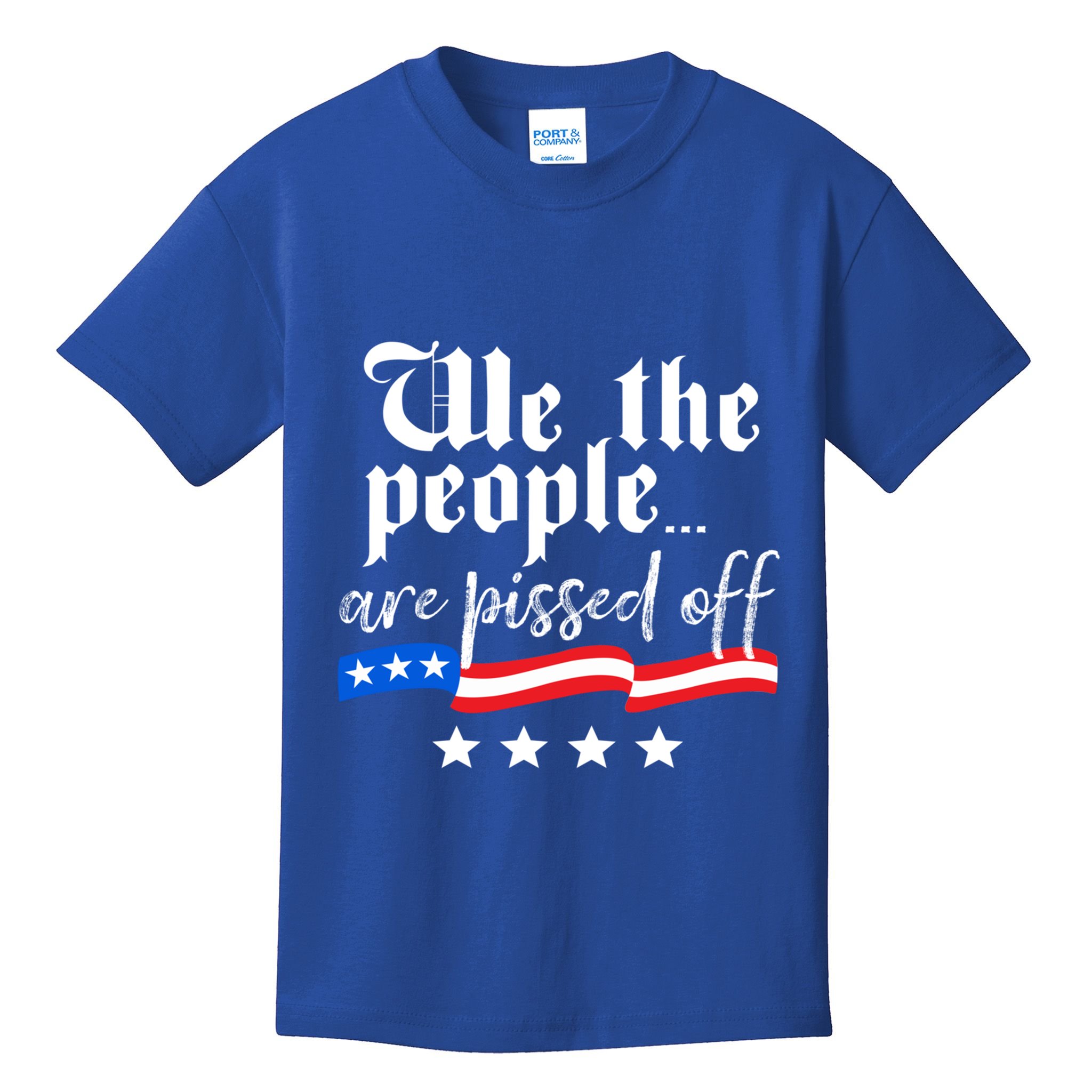 We The People Are Pissed Off Constitution Freedom Gift Kids T-Shirt