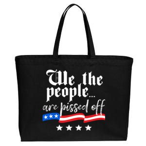 We The People Are Pissed Off Constitution Freedom Gift Cotton Canvas Jumbo Tote