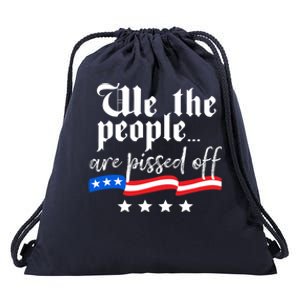 We The People Are Pissed Off Constitution Freedom Gift Drawstring Bag