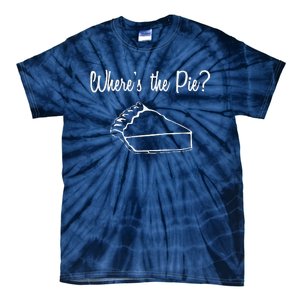 WhereS The Pie Funny Thanksgiving Tie-Dye T-Shirt