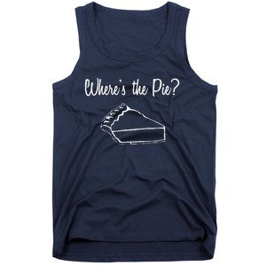 WhereS The Pie Funny Thanksgiving Tank Top