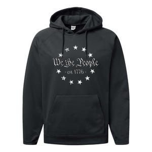 We The People Betsy Ross Flag 4th Of July Us Constitution Performance Fleece Hoodie