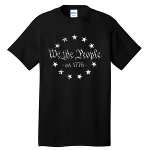 We The People Betsy Ross Flag 4th Of July Us Constitution Tall T-Shirt