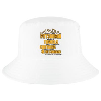 Welcome To Pittsburgh Where Towels Are Terrible Curtains Are Steel Cool Comfort Performance Bucket Hat