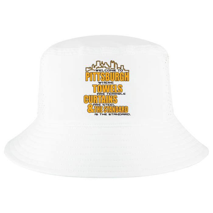 Welcome To Pittsburgh Where Towels Are Terrible Curtains Are Steel Cool Comfort Performance Bucket Hat