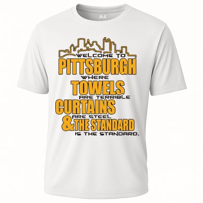 Welcome To Pittsburgh Where Towels Are Terrible Curtains Are Steel Performance Shirt