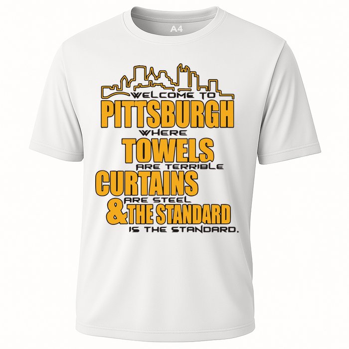 Welcome To Pittsburgh Where Towels Are Terrible Curtains Are Steel Cooling Performance Crew T-Shirt