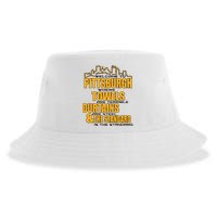Welcome To Pittsburgh Where Towels Are Terrible Curtains Are Steel Sustainable Bucket Hat