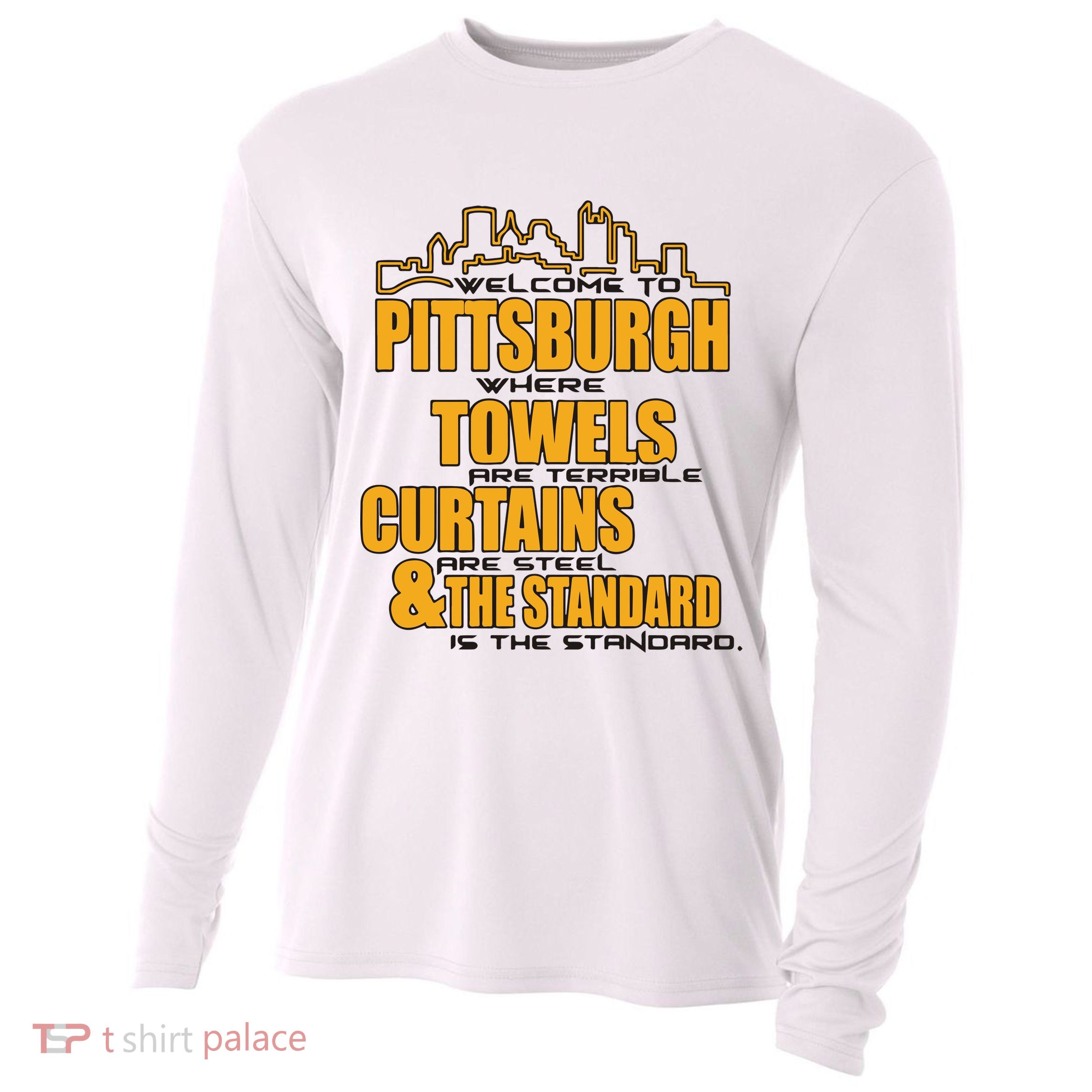 Welcome To Pittsburgh Where Towels Are Terrible Curtains Are Steel Cooling Performance Long Sleeve Crew