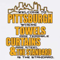 Welcome To Pittsburgh Where Towels Are Terrible Curtains Are Steel Youth Performance Sprint T-Shirt