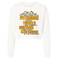 Welcome To Pittsburgh Where Towels Are Terrible Curtains Are Steel Cropped Pullover Crew