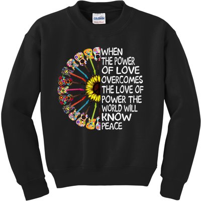 When The Power Of Love Overcomes The Love Of Power Guitars Kids Sweatshirt