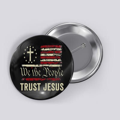 We The People Trust Jesus USA Flag Christian Patriotic Button