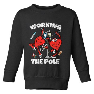 Working The Pole Valentines Day Funny Nurse Women Wife Rn Toddler Sweatshirt