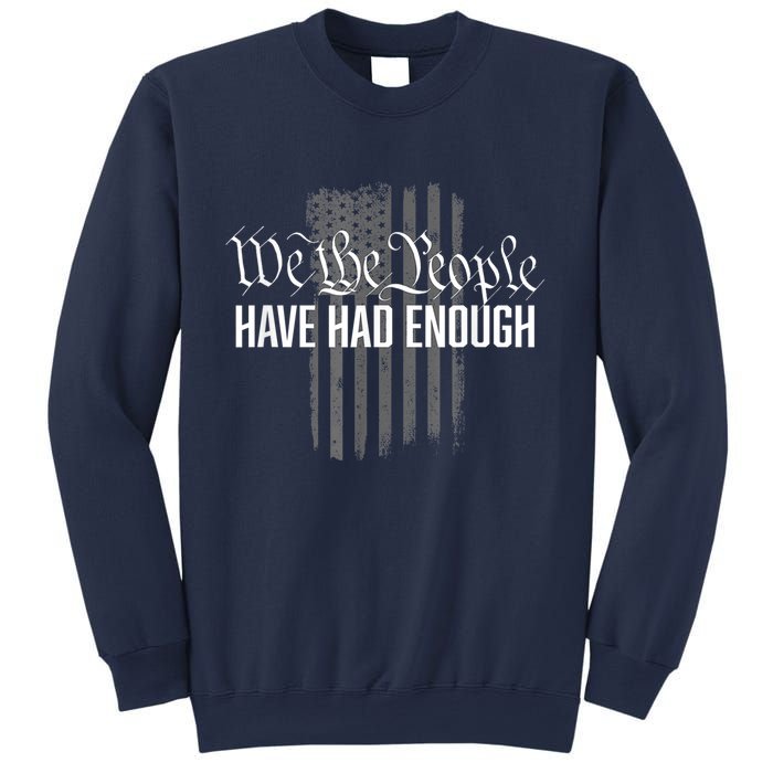 We The People Have Had Enough Sweatshirt