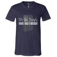 We The People Have Had Enough V-Neck T-Shirt