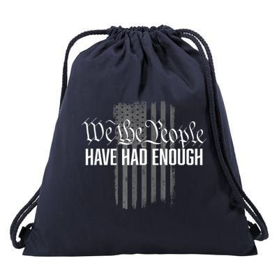We The People Have Had Enough Drawstring Bag
