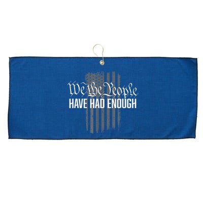 We The People Have Had Enough Large Microfiber Waffle Golf Towel