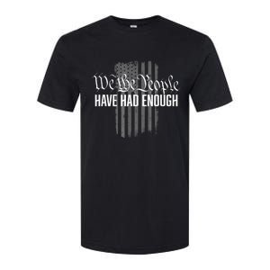 We The People Have Had Enough Softstyle CVC T-Shirt