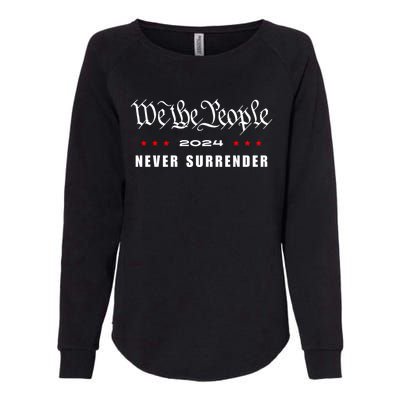 We The People Never Surrender 2024 Trump Usa Patriotic Cool Gift Womens California Wash Sweatshirt