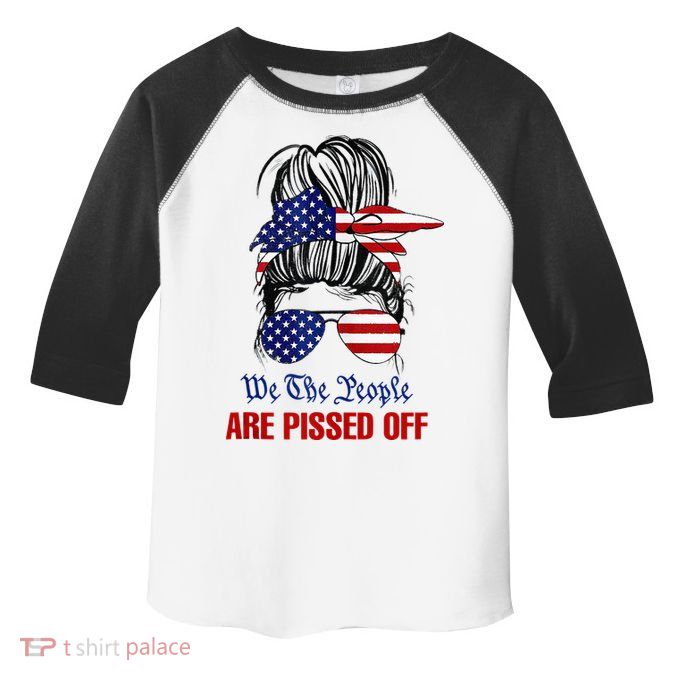 We The People Are Pissed Messy Bun Hair Toddler Fine Jersey T-Shirt