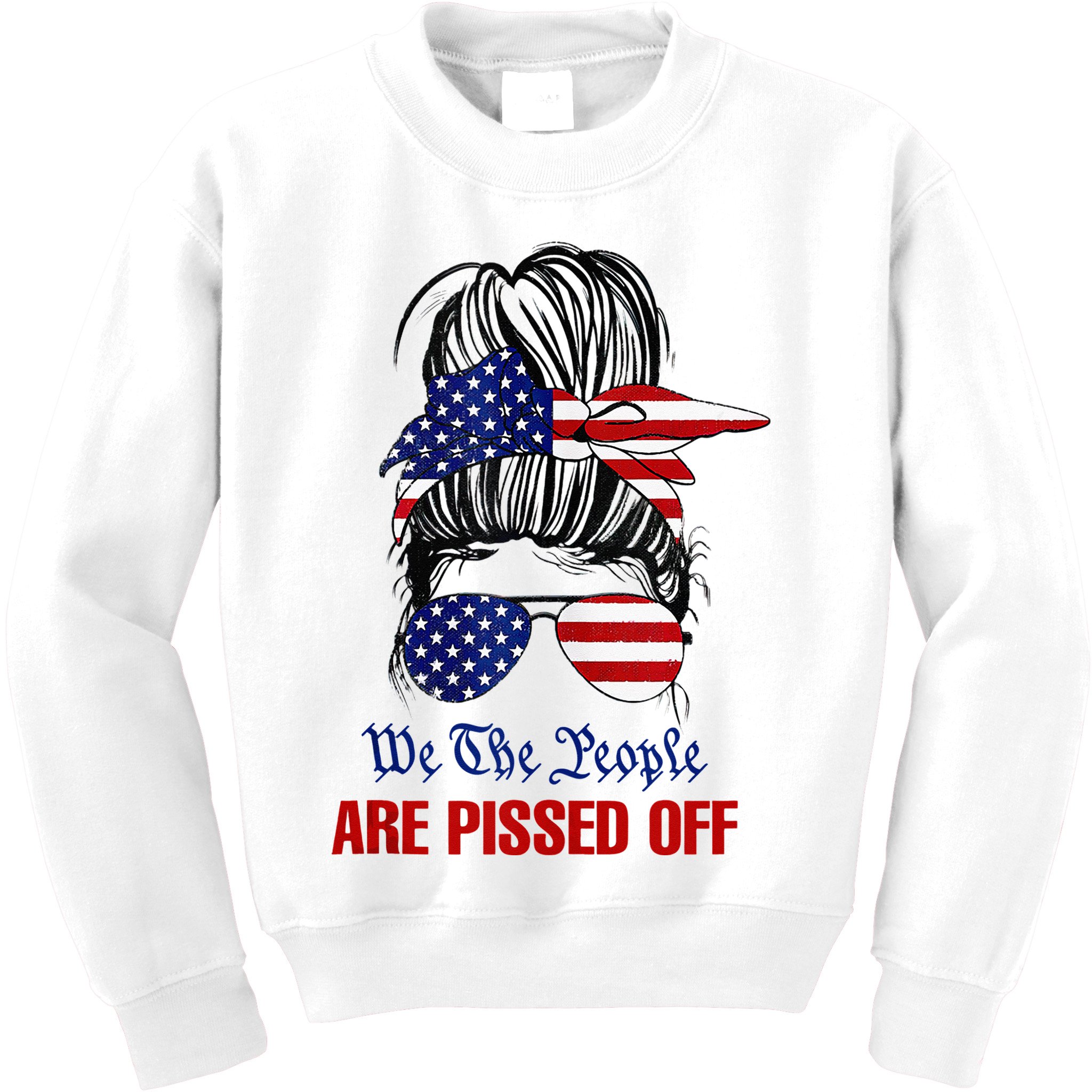 We The People Are Pissed Messy Bun Hair Kids Sweatshirt