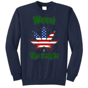 Weed The People Marijuana Usa Flag Funny Tall Sweatshirt