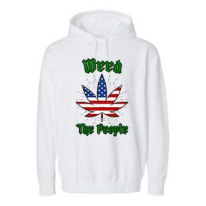 Weed The People Marijuana Usa Flag Funny Garment-Dyed Fleece Hoodie