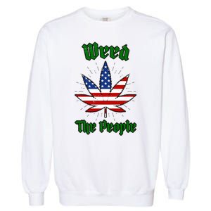 Weed The People Marijuana Usa Flag Funny Garment-Dyed Sweatshirt