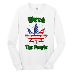 Weed The People Marijuana Usa Flag Funny Tall Long Sleeve T-Shirt