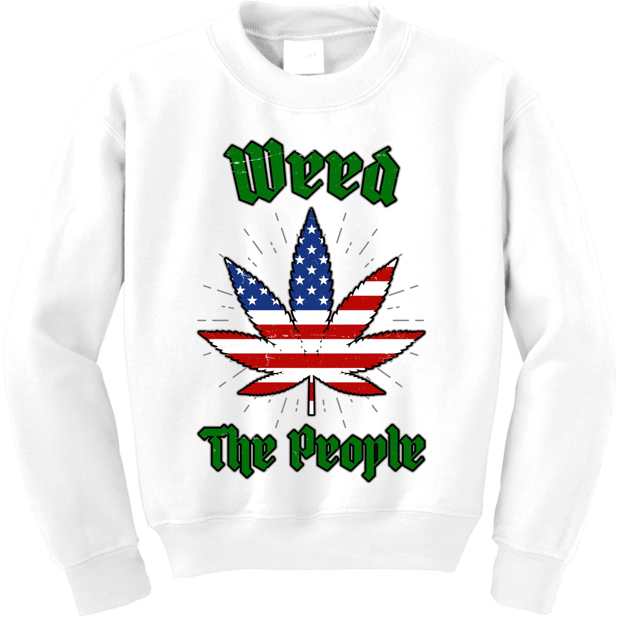 Weed The People Marijuana Usa Flag Funny Kids Sweatshirt