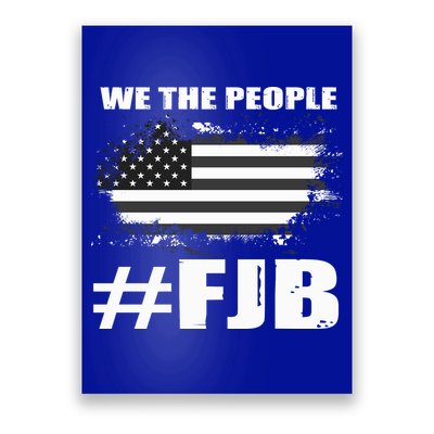 We The People FJB Anti Biden Poster