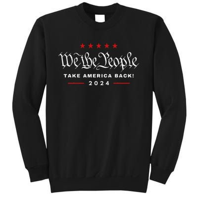 We The People Take America Back 4th Of July Trump Maga 2024 Sweatshirt