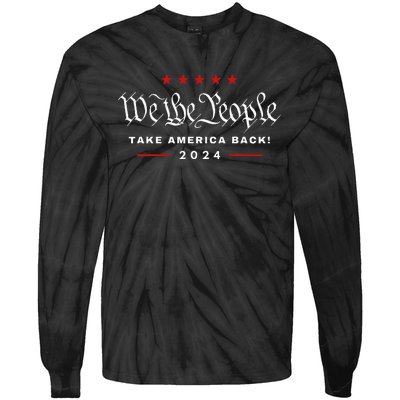 We The People Take America Back 4th Of July Trump Maga 2024 Tie-Dye Long Sleeve Shirt