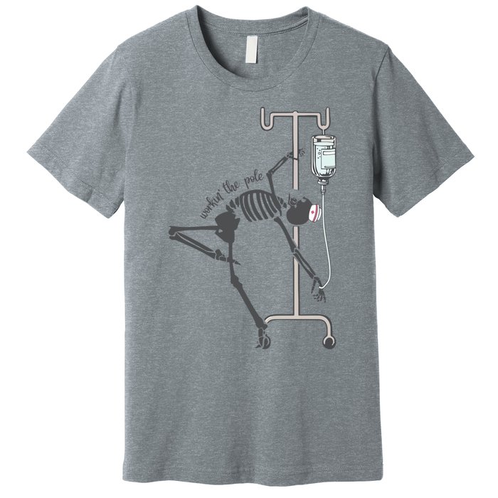 Working The Pole Funny Nurse Dancing Skeleton Halloween Cute Premium T-Shirt