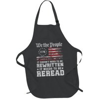 We The People Constitution Needs To Reread Usa Flag July 4th Apron
