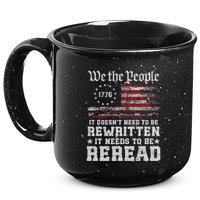 We The People Constitution Needs To Reread Usa Flag July 4th 15oz Campfire Ceramic Mug