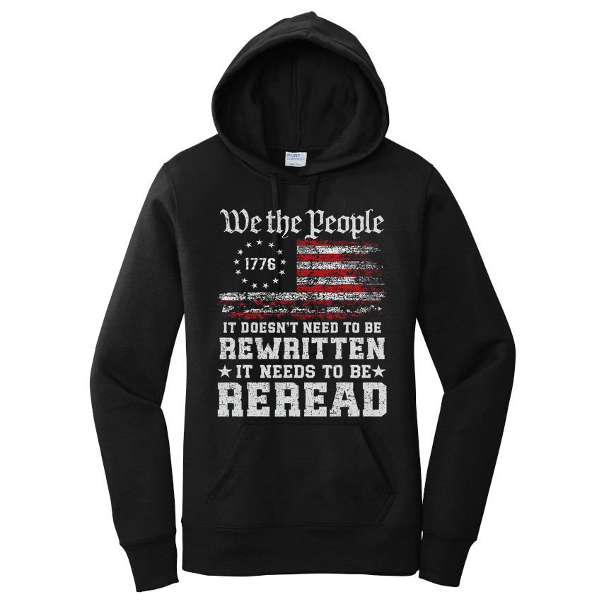 We The People Constitution Needs To Reread Usa Flag July 4th Women's Pullover Hoodie