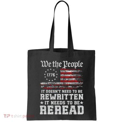 We The People Constitution Needs To Reread Usa Flag July 4th Bag