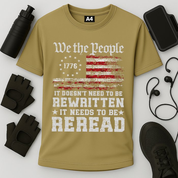 We The People Constitution Needs To Reread Usa Flag July 4th Cooling Performance Crew T-Shirt