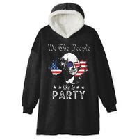 We The People Like To Party George Washington 4th Of July Hooded Wearable Blanket